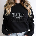 Worthy Sweatshirt: Trendy Women's Religious Sweater & Aesthetic Faith Gift